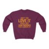 Don't You Love It When Just Your Presence Pisses Someone Off  Unisex Sweatshirt - Image 12