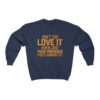 Don't You Love It When Just Your Presence Pisses Someone Off  Unisex Sweatshirt - Image 8
