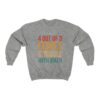 4 Out Of 3 People Struggle With Math Unisex Sweatshirt - Image 3