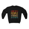 4 Out Of 3 People Struggle With Math Unisex Sweatshirt